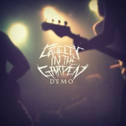 CRUELTY IN THE GARDEN - Demo cover 