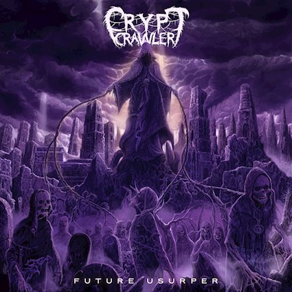 CRYPT CRAWLER - Future Usurper cover 