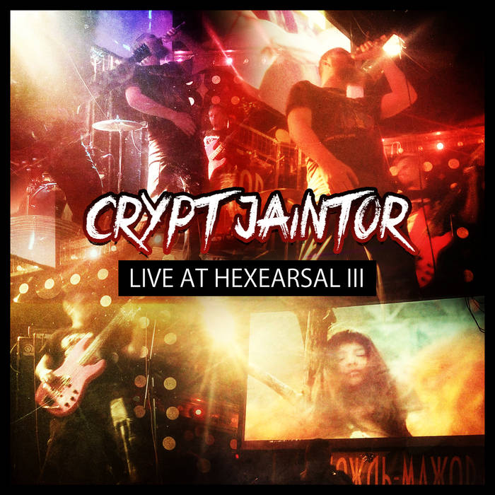 CRYPT JAINTOR - Live At Hexearsal III cover 
