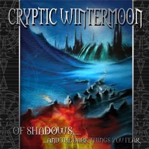 CRYPTIC WINTERMOON - Of Shadows... And the Dark Things You Fear cover 