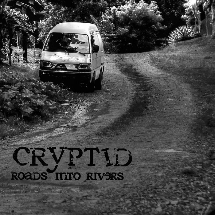 CRYPTID - Roads Into Rivers cover 