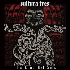 CULTURA TRES - La Cruz Del Seis cover 