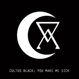 CULTUS BLACK - You Make Me Sick cover 