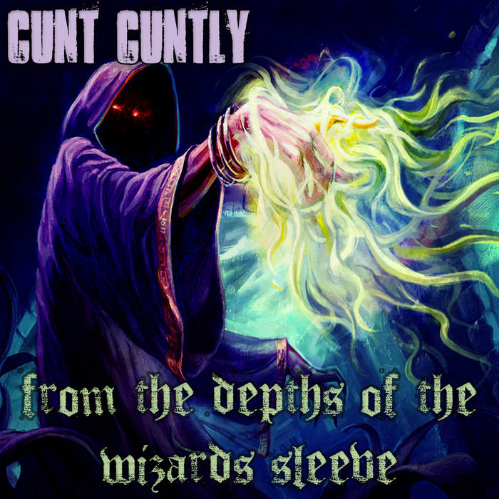 CUNT CUNTLY - From The Depths Of The Wizards Sleeve cover 