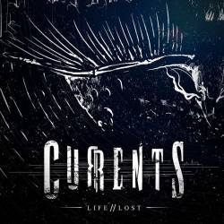 CURRENTS (CT) - Life // Lost cover 