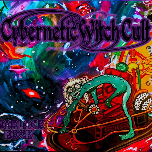 CYBERNETIC WITCH CULT - Morlock Rock cover 