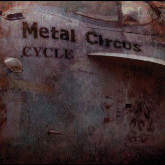 CYCLE - Metal Circus cover 