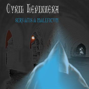 CYRIL LEPIZZERA - Servatis A Malificum cover 