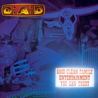D-A-D - Good Clean Family Entertainment You Can Trust cover 