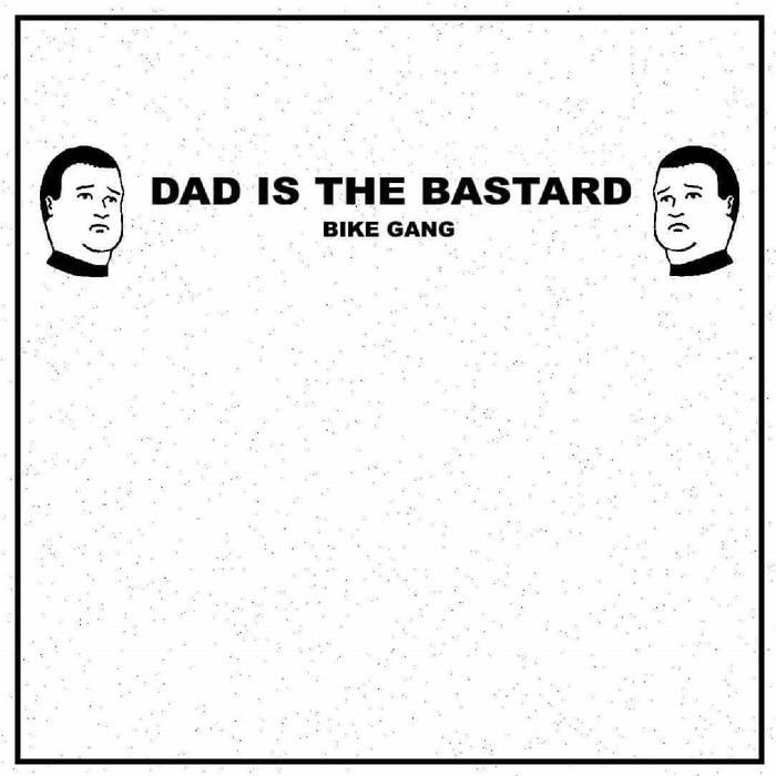 DAD IS THE BASTARD - AxCxS / Dad Is The Bastard cover 