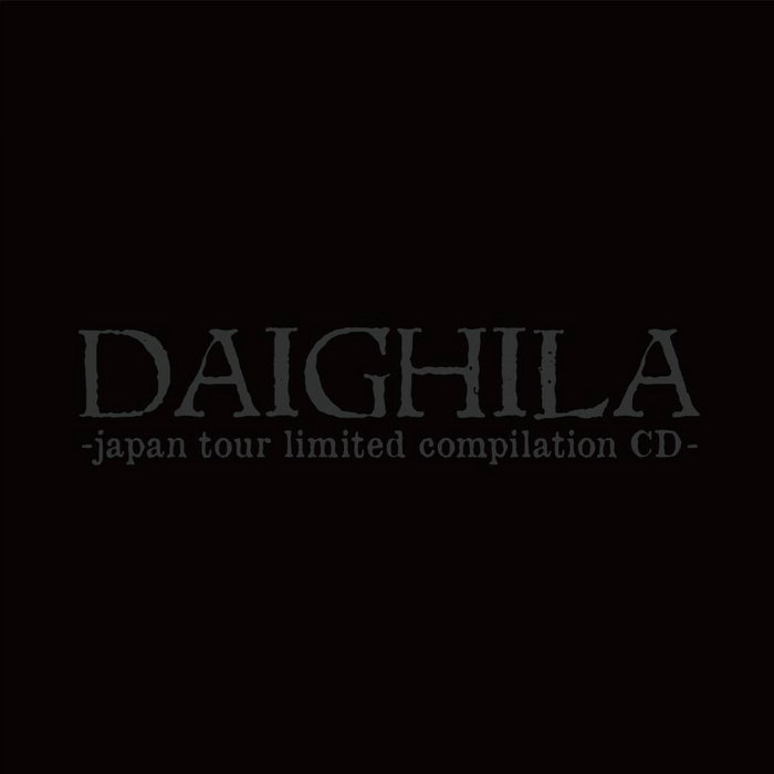 DAIGHILA - Japan Tour Limited Compilation cover 