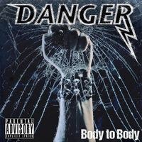 DANGER - Body To Body cover 