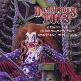 DANGEROUS TOYS - Vitamins And Crash Helmets Tour: Greatest Hits Live cover 