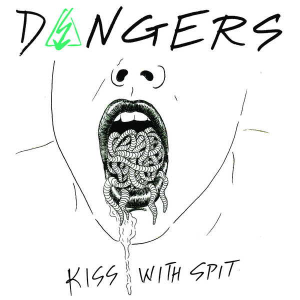 DANGERS - Kiss With Spit cover 