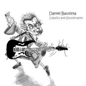 DANIEL BAUTISTA - Classics And Soundtracks cover 