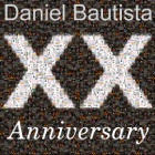 DANIEL BAUTISTA - XX Anniversary cover 