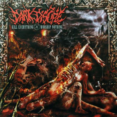 DARK DISCIPLE - Kill Everything - Worship Nothing cover 