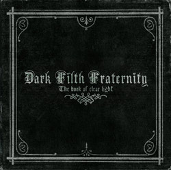 DARK FILTH FRATERNITY - The Book of Clear Light cover 