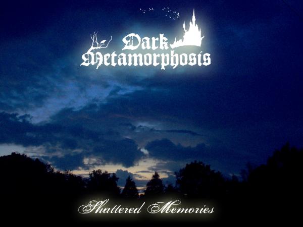DARK METAMORPHOSIS - Shattered Memories cover 