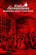 DARK METAMORPHOSIS - Sometimes They Come Back cover 