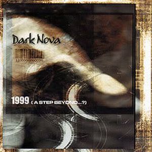 DARK NOVA - 1999 (A Step Beyond...?) cover 