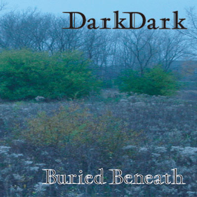 DARKDARK - Buried Beneath cover 