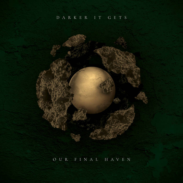 DARKER IT GETS - Our Final Haven cover 