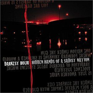 DARKEST HOUR - Hidden Hands Of A Sadist Nation cover 