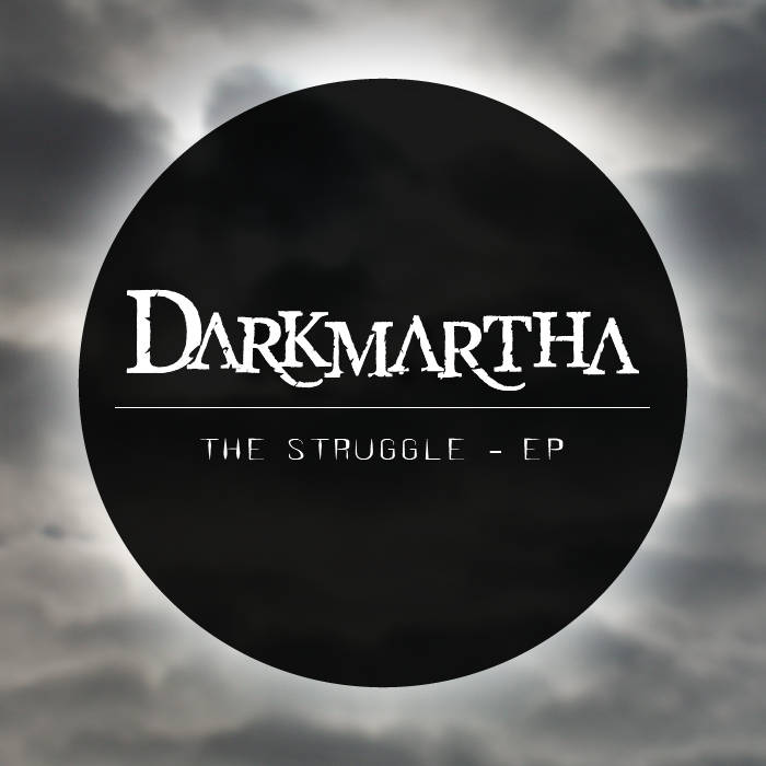 DARKMARTHA - The Struggle EP cover 