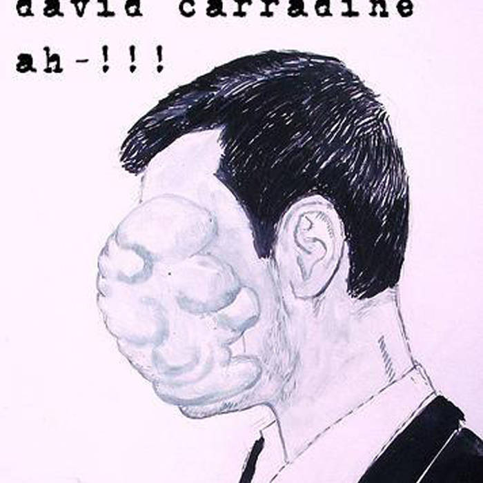 DAVID CARRADINE - David Carradine / Ah-!!! cover 