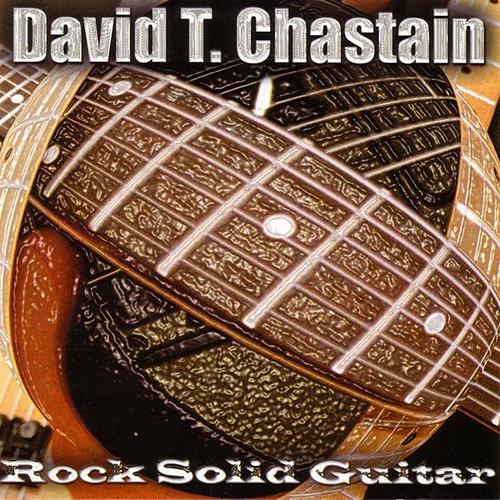 DAVID T. CHASTAIN - Rock Solid Guitar cover 