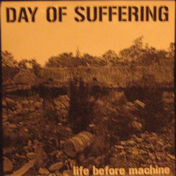 DAY OF SUFFERING - Life Before Machine cover 