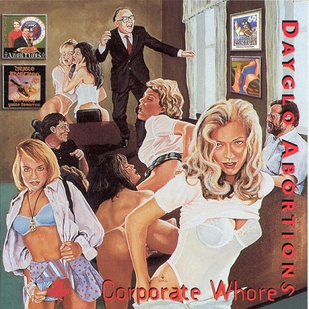 DAYGLO ABORTIONS - Corporate Whores cover 