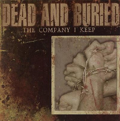 DEAD AND BURIED - The Company I Keep cover 