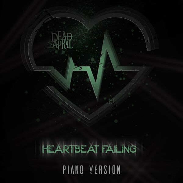 DEAD BY APRIL - Heartbeat Failing (Piano Version) cover 