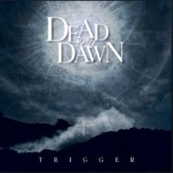 DEAD BY DAWN - Trigger cover 