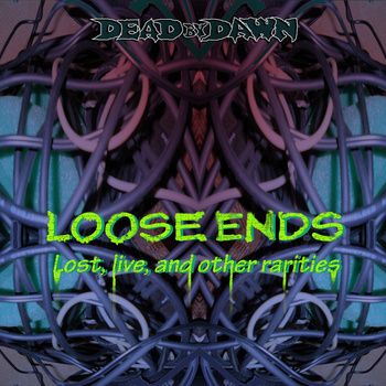 DEAD BY DAWN (OR) - Loose Ends cover 