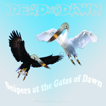 DEAD BY DAWN (OR) - Snipers At The Gates Of Dawn cover 