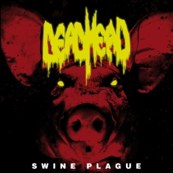 DEAD HEAD - Swine Plague cover 