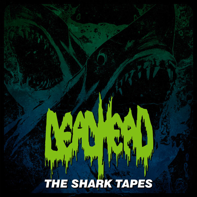 DEAD HEAD - The Shark Tapes cover 