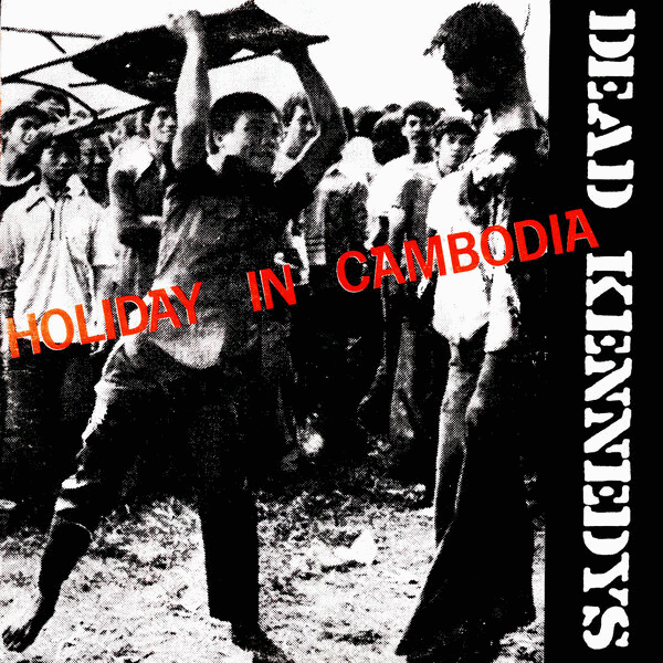 DEAD KENNEDYS - Holiday In Cambodia / Police Truck cover 