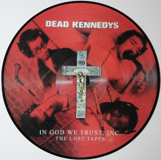 DEAD KENNEDYS - In God We Trust, Inc. - The Lost Tapes cover 