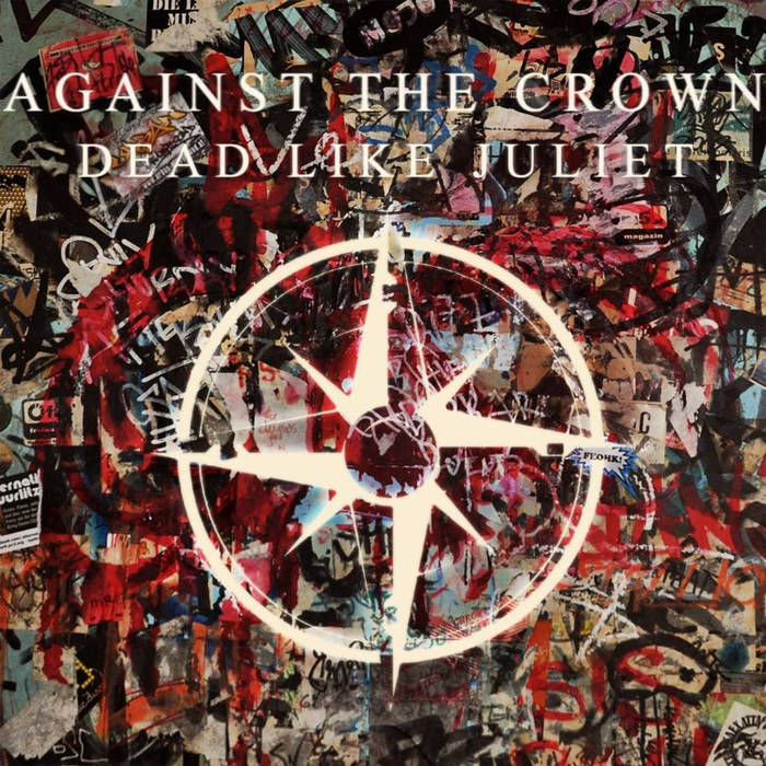 DEAD LIKE JULIET - Against The Crown cover 