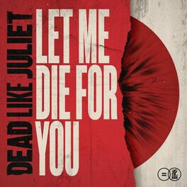 DEAD LIKE JULIET - Let Me Die For You cover 