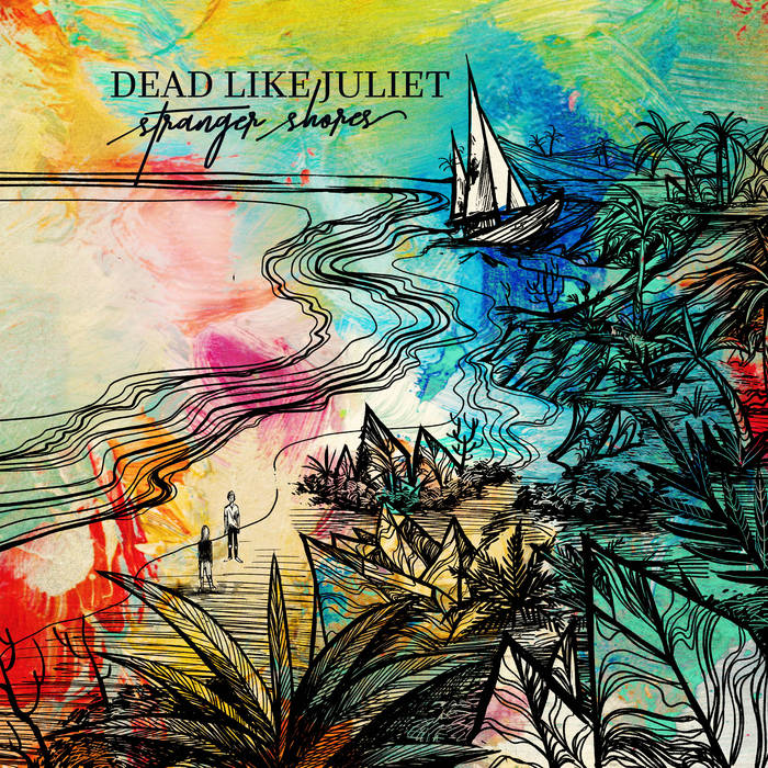 DEAD LIKE JULIET - Stranger Shores cover 