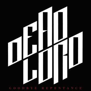 DEAD LORD - Goodbye Repentance cover 