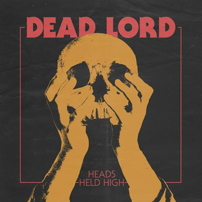 DEAD LORD - Heads Held High cover 