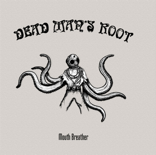 DEAD MAN'S ROOT - Mouth Breather cover 