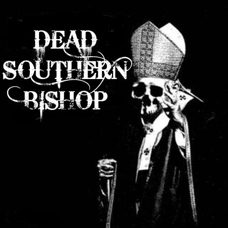 DEAD SOUTHERN BISHOP - Dead Southern Bishop cover 