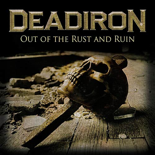 DEADIRON - Out of the Rust and Ruin cover 